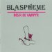 Blaspheme - Desir De Vampyr