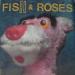 Fish & Roses - Fish & Roses