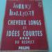 Hallyday Johnny - Cheveux Longs Et Idées Courtes