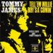 James Tommy - Tell'em Willie Boy's A' Comin' / Forty Days And Forty Nights