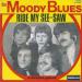 Moody Blues - Ride My See Saw / A Simple Game