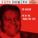 Fats Domino N°   30 - I'm Walkin' / I'm In The Mood For Love