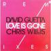 David Guetta / Chris Willis - Love Is Gone (remixes)