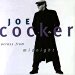 Joe Cocker - Across From Midnight