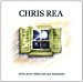 Chris Rea - New Light Through Old Windows - Best Of Chris Rea