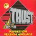 Trust - Repression Version Anglaise