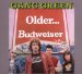 Gang Green - Older...budweiser