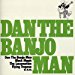 Dan The Banjo Man - Dan The Banjo Man