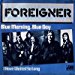 Foreigner - Foreigner - Blue Morning, Blue Day / I Have Waited So Long - Atlantic - Atl 11 236