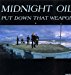 Midnight Oil - Put Down That Weapon