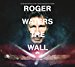 Roger Waters - Roger Waters Wall