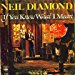 Neil Diamond - If You Know What I Mean -