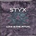 Styx - Love Is The Ritual