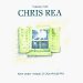 Chris Rea - Best Of: New Light Through Old Windows