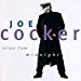 Joe Cocker - Across From Midnight