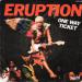Eruption - One Way Ticket / Left Me In The Rain