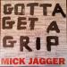 Mick Jagger - Gotta Get A Grip