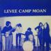 Levee Camp Moan - Same
