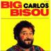 Carlos - Big Bisou
