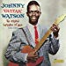 Johnny Guitar Watson - Original Gangster Of Love: 1953-1959 By Johnny Guitar Watson