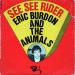 Eric Burdon And The Animal - See See Rider