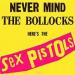 Sex Pistols - Nevermind The Bollocks Here's The