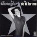 Jennifer - Do It For Me