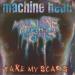 Machine Head - Take My Scars