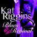 Riggins Kat (2016) - Blues Revival
