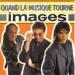 Images - Quand La Musique Tourne