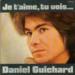 Daniel Guichard - Je T'aime, Tu Vois...