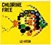 Chlorine Free - Le Fish