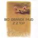 ZZ Top - Rio Grande Mud