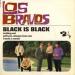 Los Bravos - Black Is Black / Cutting Out / Will You Always Love Me / I Want A Name.