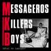 Messageros Killers Boys - Hôtel Du Labrador