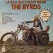 Byrds (the) - La Ballade D'easy Rider