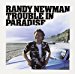 Randy Newman - Trouble In Paradise / Un Samedi En Décembre