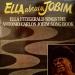 Fitzgerald, Ella - Ella Abraça Jobim - Ella Fitzgerald Sings The Antonio Carlos Jobim Song Book