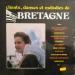 Various - Chants, Danses Et Mélodies De Bretagne