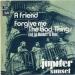 Jupiter Sunset (1977) - A Friend / Forgive Me The Bad Things