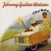 Johnny Guitar Watson - Real Mother For Ya