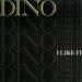 Dino - I Like It
