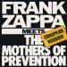 Zappa (frank) - Frank Zappa Meets The Mothers Of Prevention (european Version)