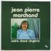 Jean Pierre Marchand - Notre Chant Cinglera