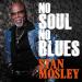Mosley Stan (2023) - No Soul No Blues