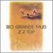 Zz Top - Rio Grande Mud