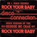 Disco Connection - Rock You Baby