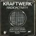 Kraftwerk - Radioactivity
